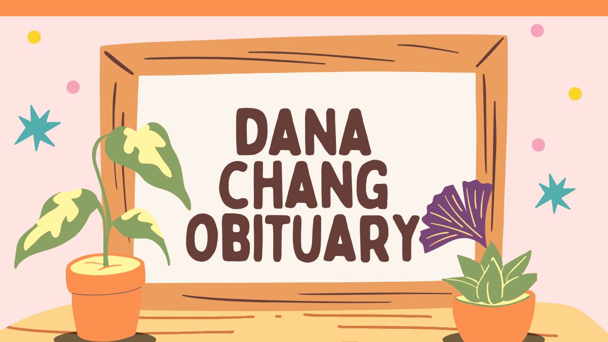 dana chang obituary